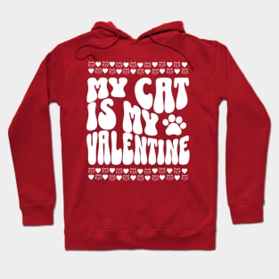 My Cat Is My Valentine Hoodie